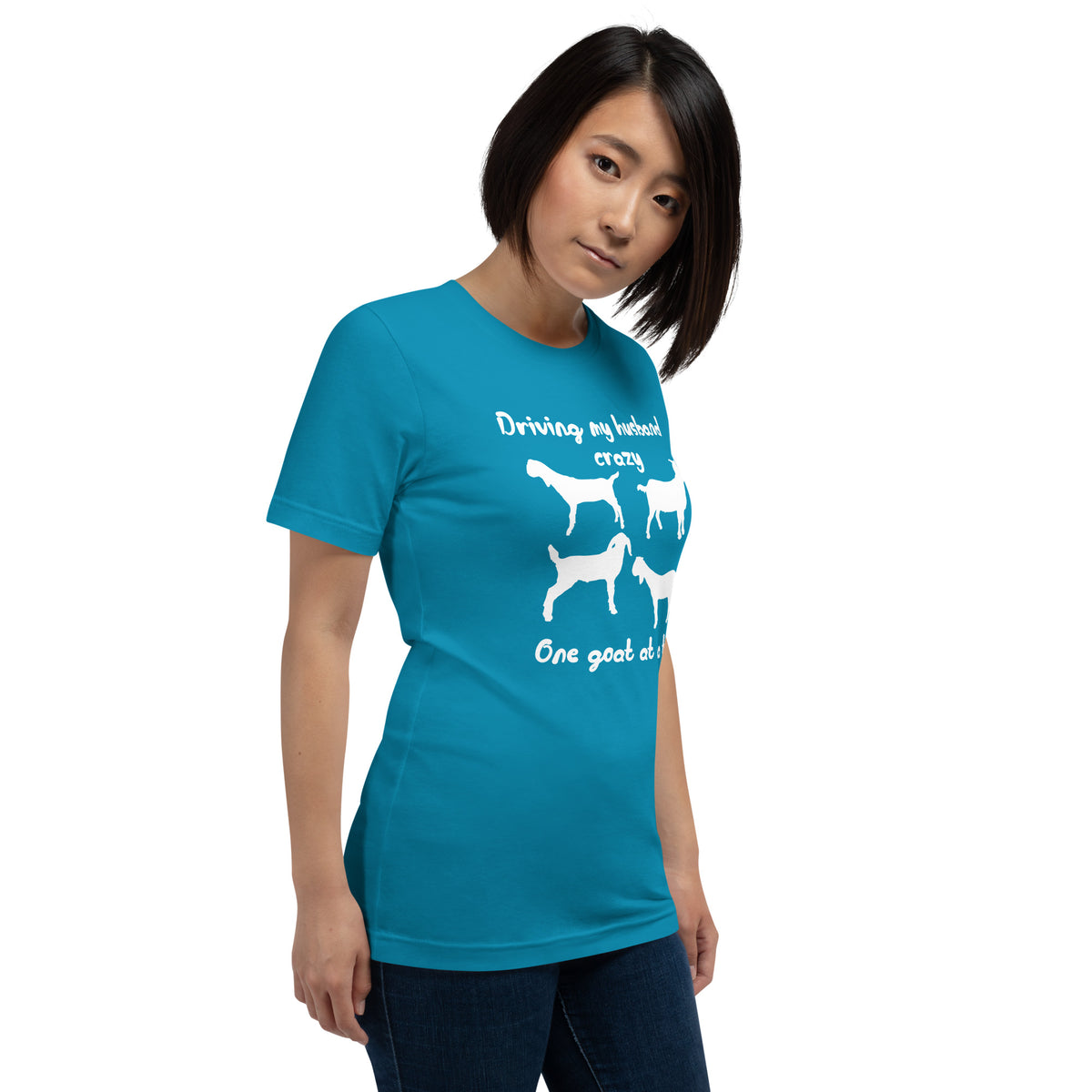 Driving My Husband Crazy One Goat at a Time T-shirt