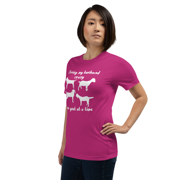 Driving My Husband Crazy One Goat at a Time T-shirt