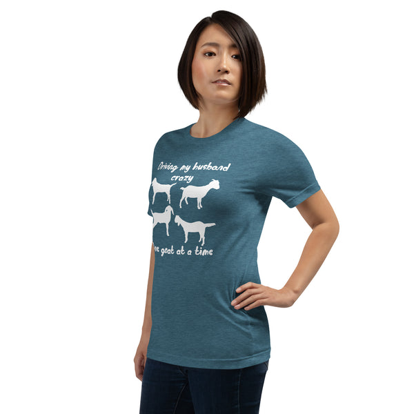 Driving My Husband Crazy One Goat at a Time T-shirt