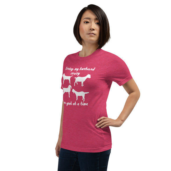 Driving My Husband Crazy One Goat at a Time T-shirt
